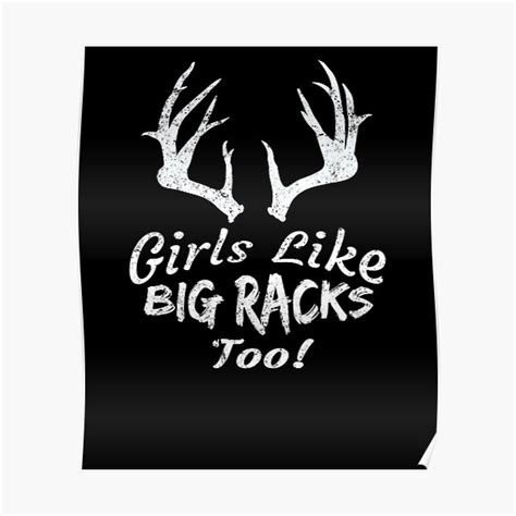 Funny Hunting Design For Girls Like Big Racks Too Poster For Sale By Bouncingsloth Redbubble