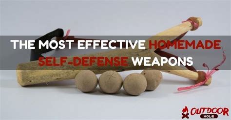 What Are The Most Effective Homemade Self Defense Weapons