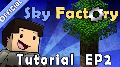 Minecraft Sky Factory Official Tutorial 2 Getting Started Youtube