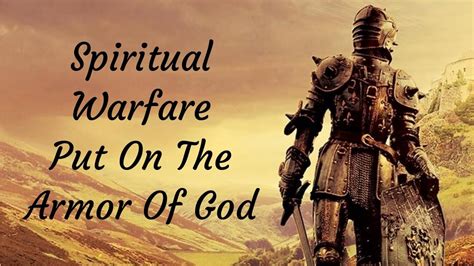 Spiritual Warfare Put On The Armor Of God Youtube