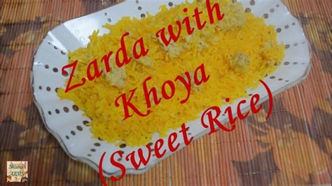 Zarda Recipe With Khoya Sweet Rice In 2022 Recipes Sweets Desserts