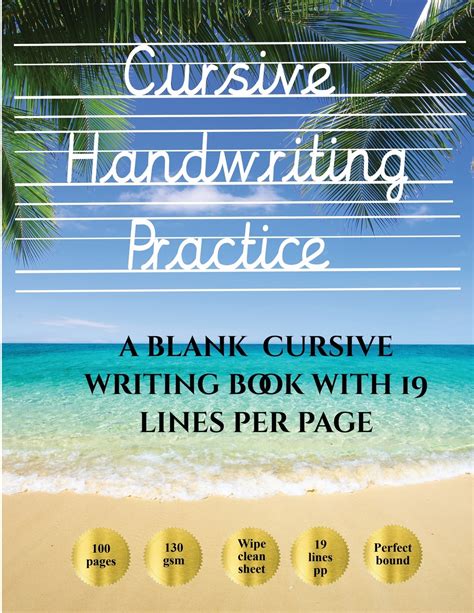 Additional exercises in copying from cursive to cursive and from. Cursive Handwriting Practice Book : 100 blank handwriting practice sheets for cursive writing ...