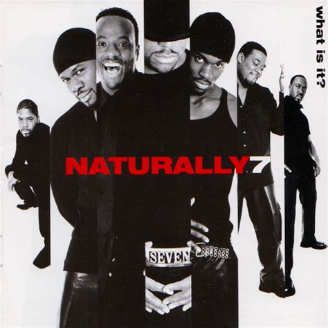 Naturally 7 What Is It 2003 Cd Discogs