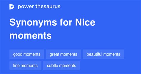 Nice Moments Synonyms 92 Words And Phrases For Nice Moments