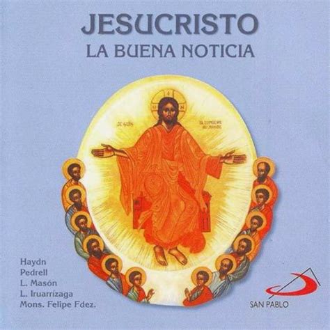 Musica Catolica Coral Isidoriana De Leon Jesucristo La Buena