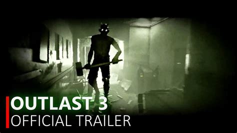 The Outlast 3 Announcement Official Trailer Youtube
