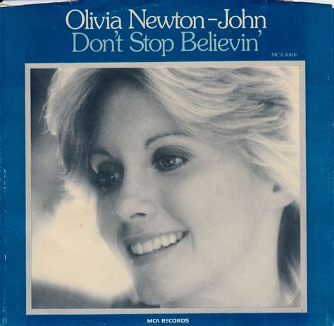 Don T Stop Believin 1976 Olivia Newton John Olivia Newton Jones Singer