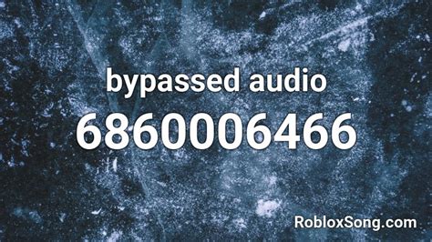 Bypassed Audio Roblox Id Roblox Music Codes