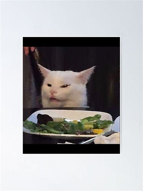 Dinner Table Cat Meme Funny Internet Yelling Confused T Poster For