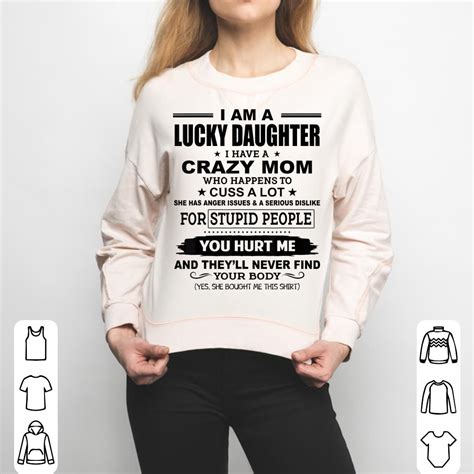 awesome daughter i have a crazy mom who happens to cuss a lot shirt hoodie sweater longsleeve