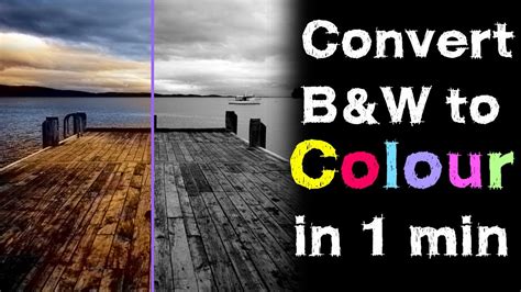How To Convert Black And White Photograph Into Colour In 1 Minute Youtube