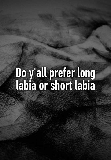 Do Yall Prefer Long Labia Or Short Labia