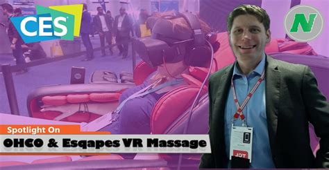 Ces 2020 Spotlight On Ohco And Esqapes Vr Massage Nerd News Social