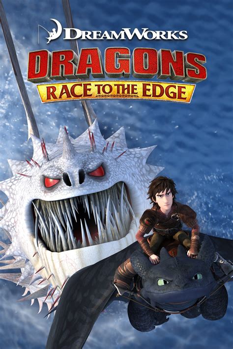 Dragons Race To The Edge Tv Series 2015 2018 Posters — The Movie