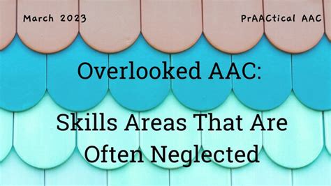 Overlooked Aac Skills Areas That Are Often Neglected Praactical Aac