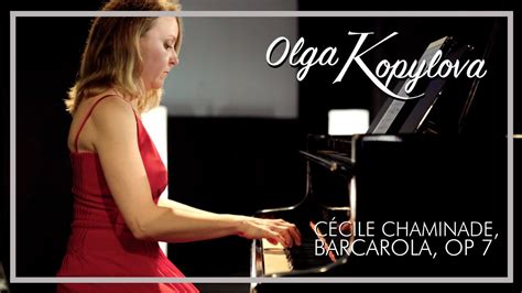Olga Kopylova Cécile Chaminade Barcarola Op7 Youtube