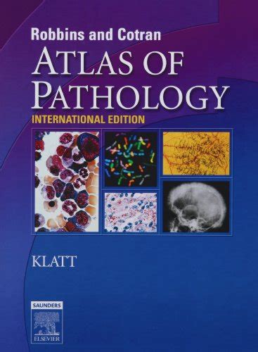 Robbins And Cotran Atlas Of Pathology By Stanley L Robbins Ramzi S