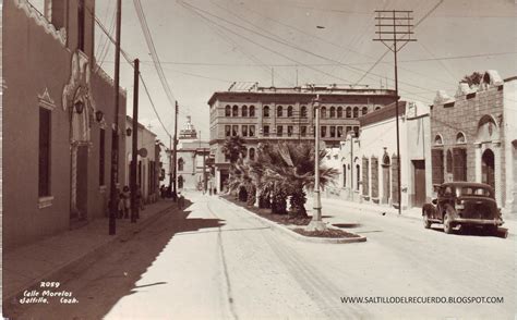 Saltillo Del Recuerdo La Calle Morelos En 1950