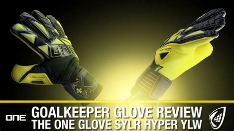 Goalkeeper Glove Review The One Glove Slyr Hyper Ylw Youtube