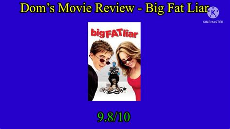 Dom’s Movie Review Big Fat Liar Youtube