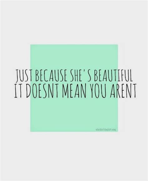 Just Because Shes Beautiful Doesnt Mean You Arent Part I