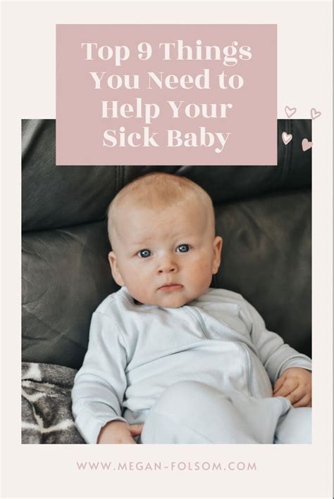 Top 9 Things You Need To Help Your Sick Baby Megan Folsom Sick Baby