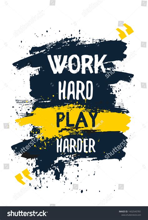 Work Hard Play Harder Poster Quote Stock Vector Royalty Free 1432543781 Shutterstock