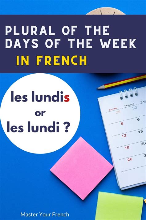 All About the French Days of The Week in Plural - Master Your French