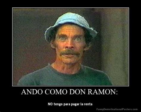 Don Ramón El Chavo Del 8 Laughing So Hard Funny Quotes Mexican Humor