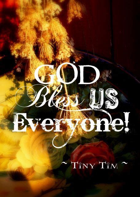 When tiny tim speaks this blessing, scrooge's heart begins to warm toward humanity. 15 best God Bless us everyone images on Pinterest | Christmas carol, Christmas time and ...