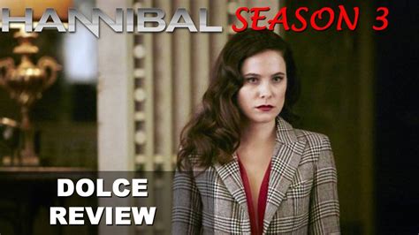 hannibal season 3 episode 6 dolce review youtube