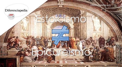 Diferencia Entre Estoicismo Y Epicureismo Diferenciapedia La Web