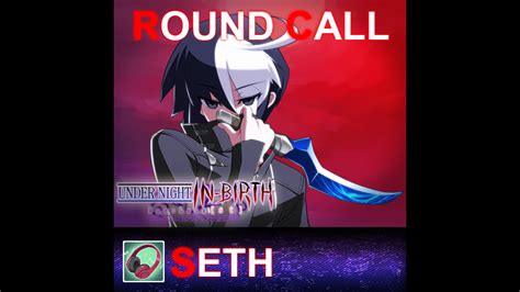 Under Night In Birth Exelate St Round Call Voice Seth On Steam