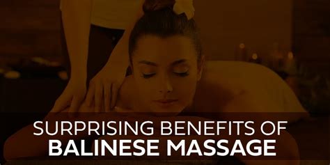 Surprising Benefits Of Balinese Massage Massage Finder