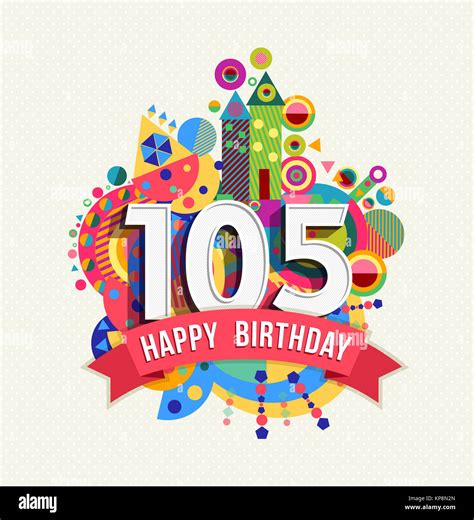 Happy Birthday 105 Year Greeting Card Poster Color Stock Photo Alamy
