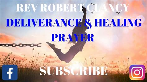 Deliverance And Healing Prayer Rev Robert Clancy Youtube