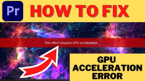 How To Fix This Effect Requires Gpu Acceleration In Adobe Premiere Pro