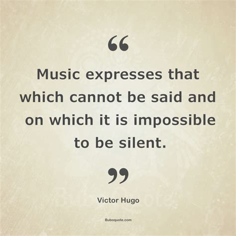 Music Expresses That Which Cannot Be Said And On Which It Is Impossible