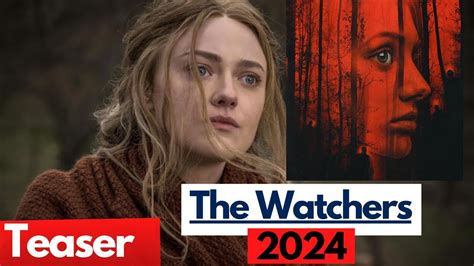 The Watchers 2024 Dakota Fanning Ishana Shyamalan Youtube