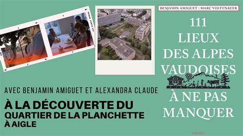 Radio Chablais Lieux Des Alpes Vaudoises Ne Pas Manquer Le Quartier De La Planchette A