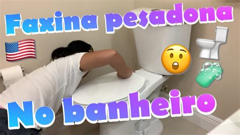 Faxina Pesadona No Banheiro Como É A Limpeza De Banheiros Nos Eua