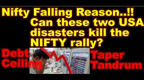 Nifty Falling Reason Today Twin Financial Disasters From Usa Taper