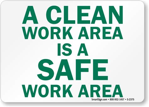 A Clean Work Area Is A Safe Work Area Sign Sku S 2375