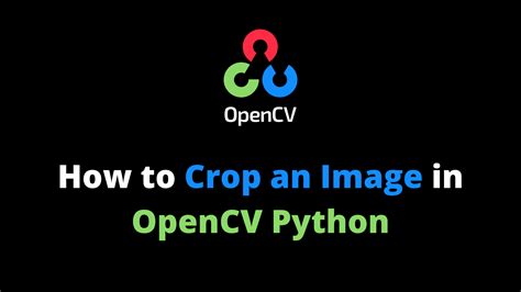 How To Crop Images Using Opencv Image Cropping Python Computer An In