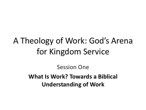A Theology Of Work Presentation Session One