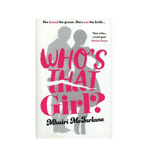 Whos That Girl By Mhairi Mcfarlane Wearenotashop