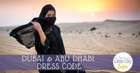 consejos sobre el código de vestimenta de dubái y abu dhabi little city trips cdhistory