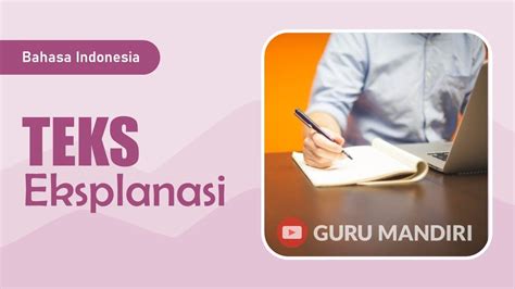 Bahasa Indonesia Teks Eksplanasi Youtube