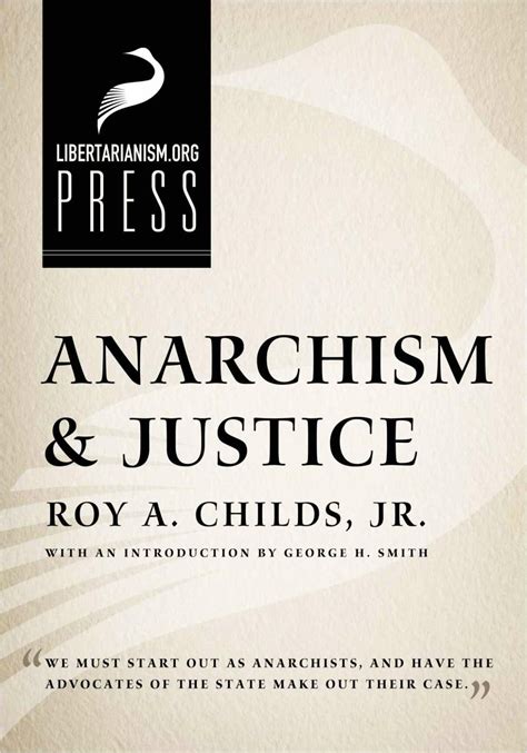 Anarchism And Justice By Roy A Childs Jr