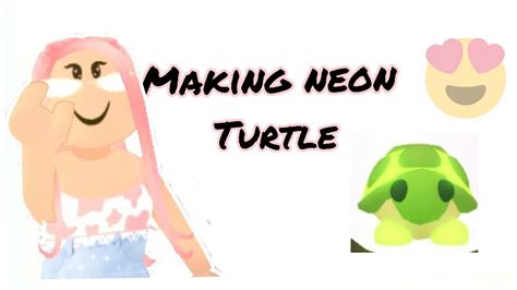 Making Neon Turtle Adopt Me Roblox Youtube